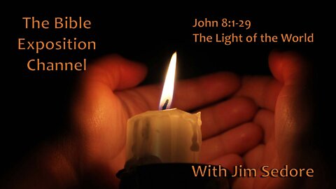John 8:1-29 The Light of the World