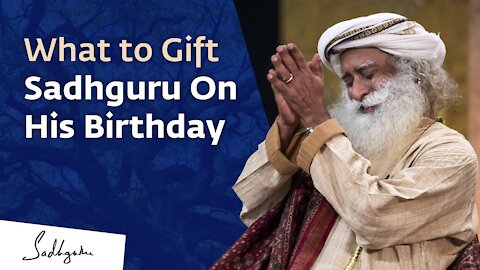 What to Gift Sadhguru On His Birthday