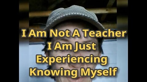 Morning Musings # 516 - I Am Not A Teacher, I Am Just Experiencing Knowing Myself. 🥰