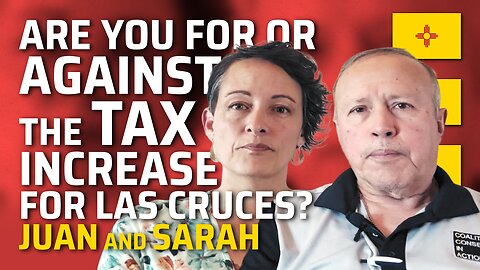 Are You For or Against the Tax Increase for Las Cruces?