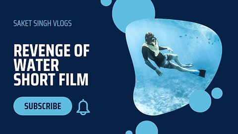 Revenge Of Water || Short Film ||