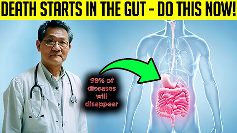Japanese Doctor Warns - Diseases Starts In The Guts - Do This To Heal Most Diseases