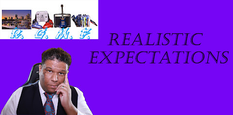 Realistic Expectations