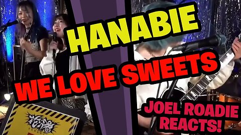 Hanabie 中尾 - We love sweets (2022 Studio Live) - Roadie Reacts
