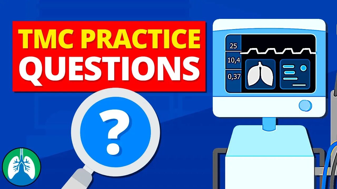 Mechanical Ventilation (TMC Practice Questions) | Respiratory Therapy Zone