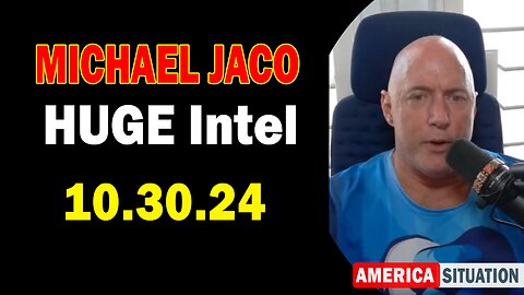 Michael Jaco HUGE Intel 10.30.24: "It's Time To Win Against Them"