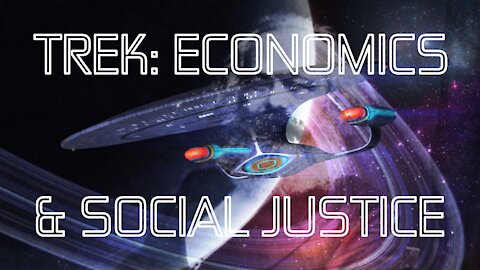 Trek: Economics & Social Justice