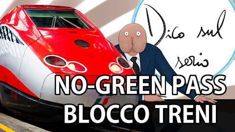 GREEN PASS per ESAMI A DISTANZA e DIPENDENTI PUBBLICI. NO-GREEN PASS pianificano il BLOCCO dei TRENI