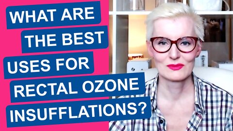 What Are the Best Uses for Rectal Ozone Insufflations? (LIST)