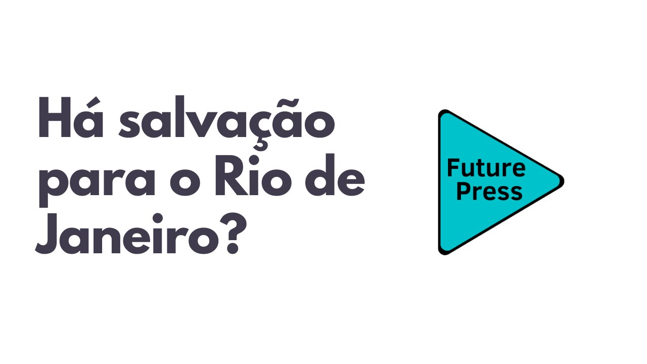 O que fazer com o Rio de Janeiro?