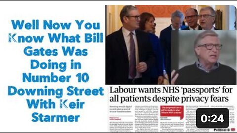 Well Now You Know What Bill Gates Was Doing in Number 10 Downing Street With Keir Starmer