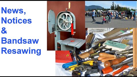 News, Announcements & Bandsaw Resawing Tip