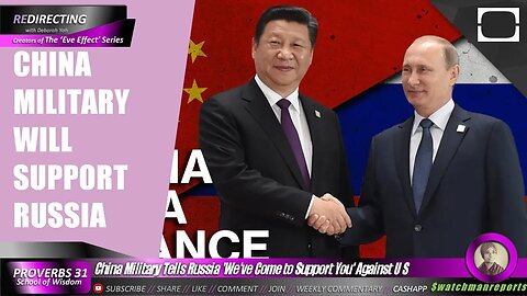China Military Tells Russia 'We've Come to Support You' Against U S