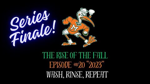 The Rise of the Fall Episode #20 "2023" Wash, Rinse, Repeat