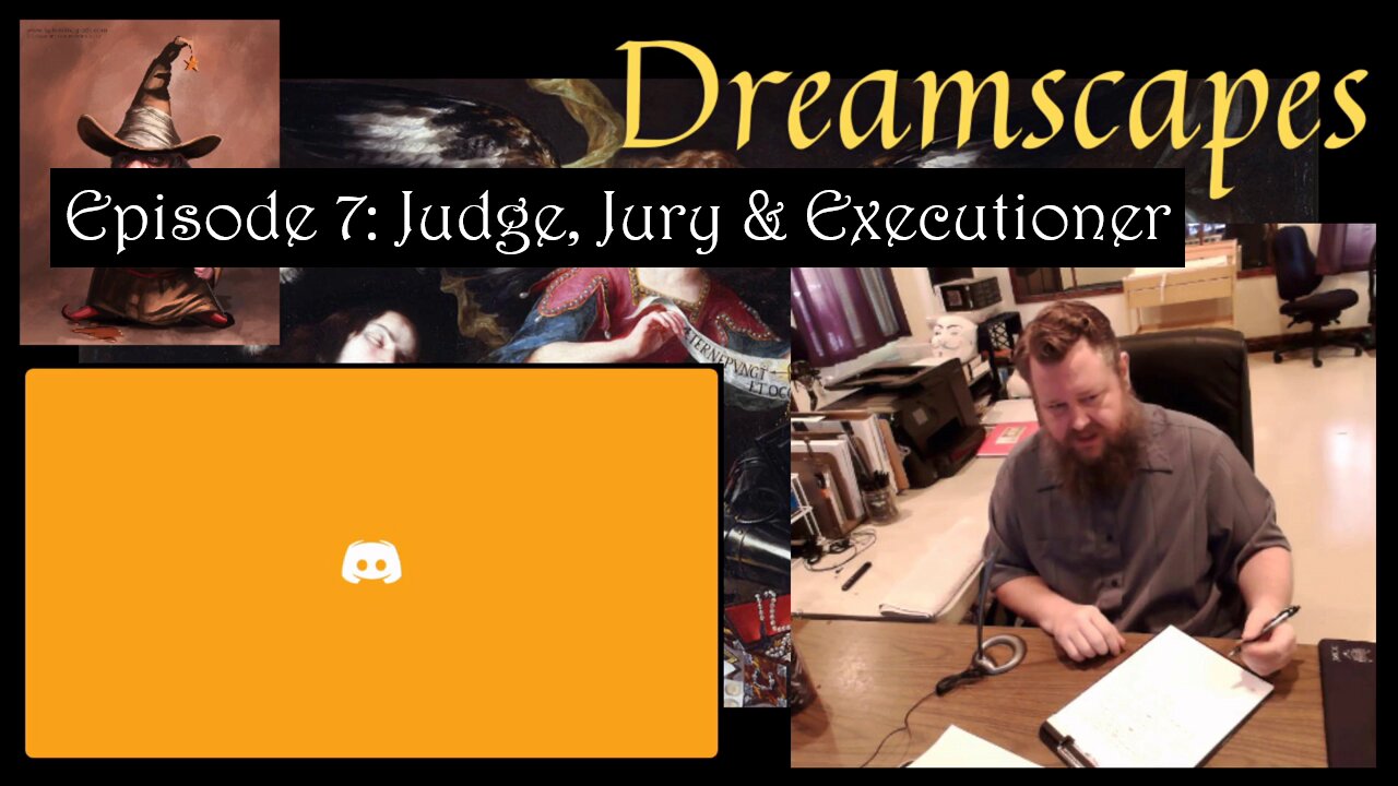 Dreamscapes Episode 7: Judge, Jury and Executioner