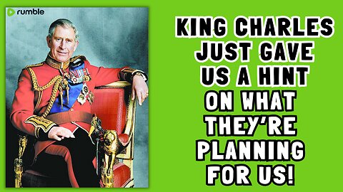 King Charles Gives us a Hint: What They're Planning!