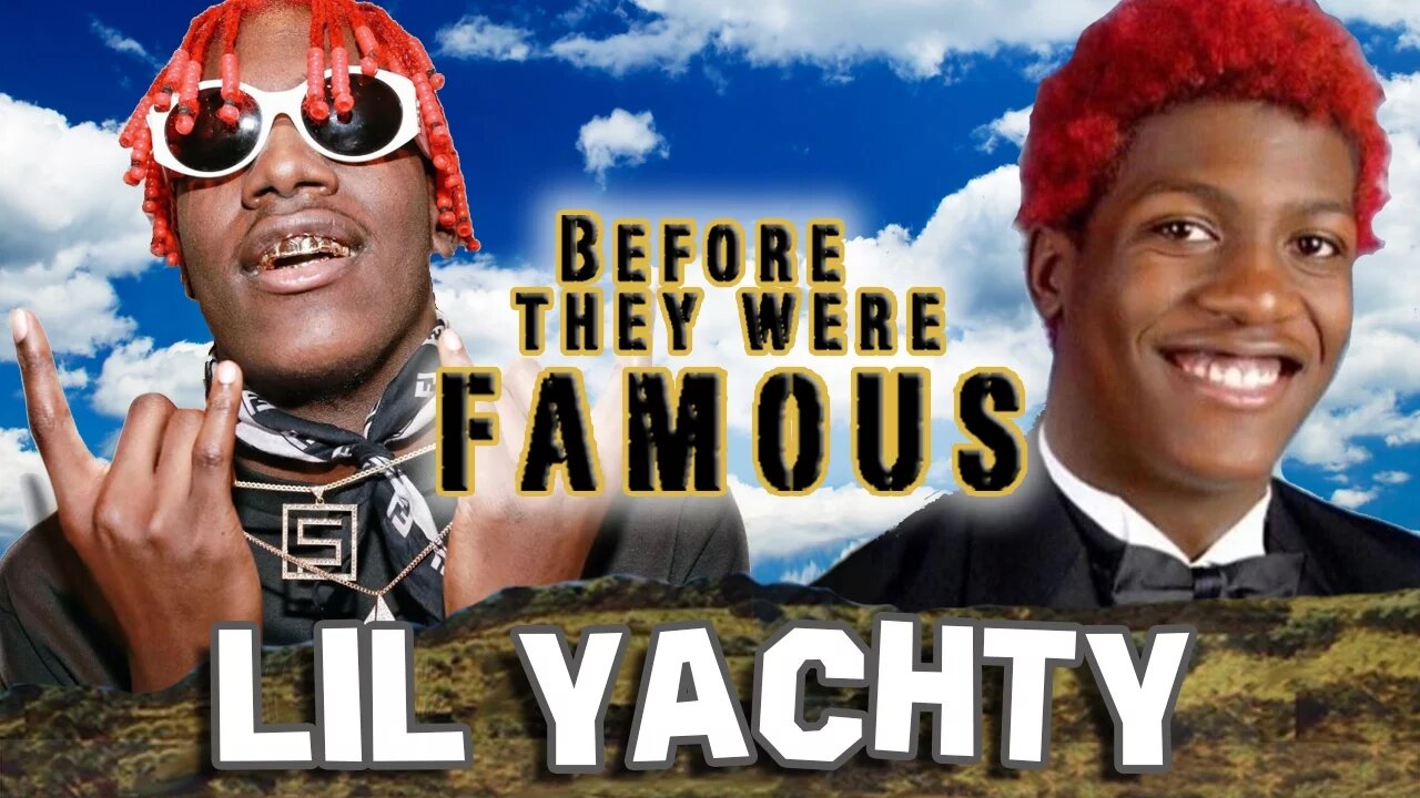 LIL YACHTY | Before They Were Famous