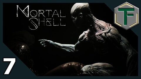 Mortal Shell - First Play ep7
