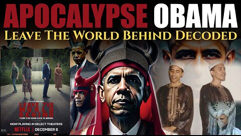 🛑👁Obama's 2023 Netflix Film Decoded❗️▪️ Apocalypse Obama: Leave the World Behind—Decoded 👀