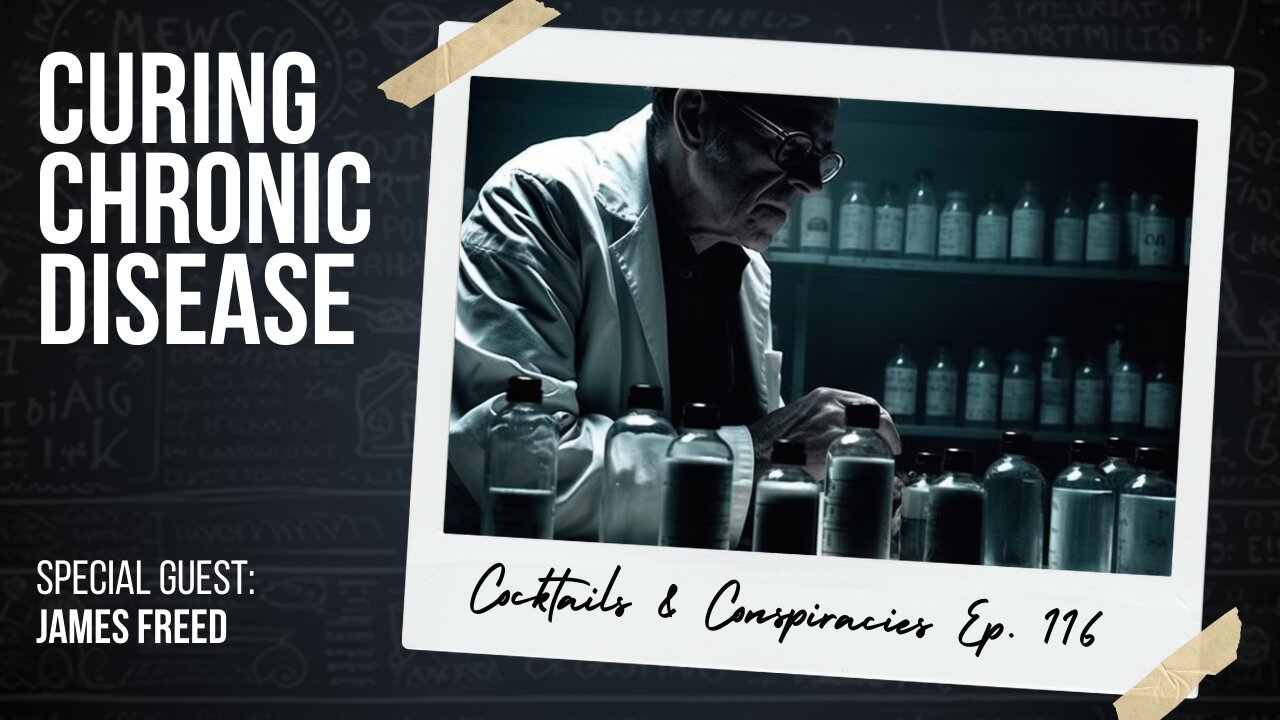 The Secret Cure for Cancer & Chronic Disease, with James Freed ⚫ Conspiracy Realist Ep 116