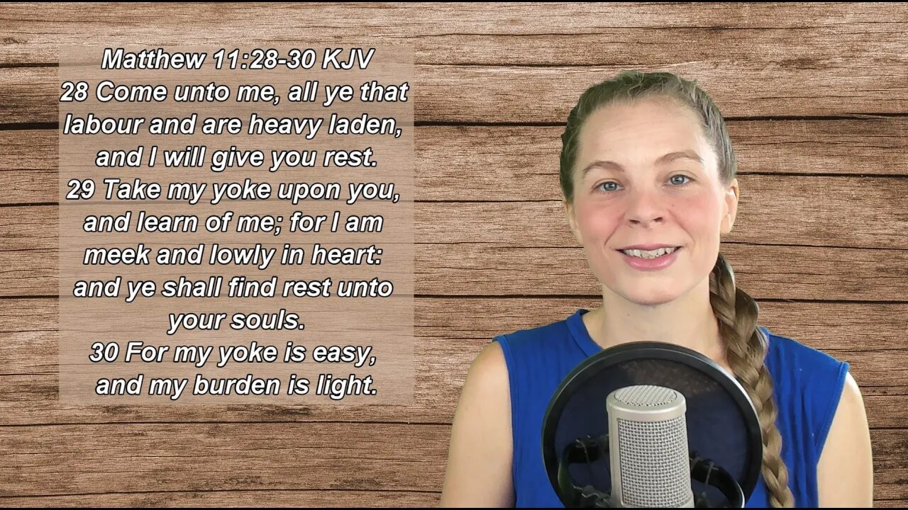 Life Changing Scripture #17 - Matthew 11:28-30 KJV