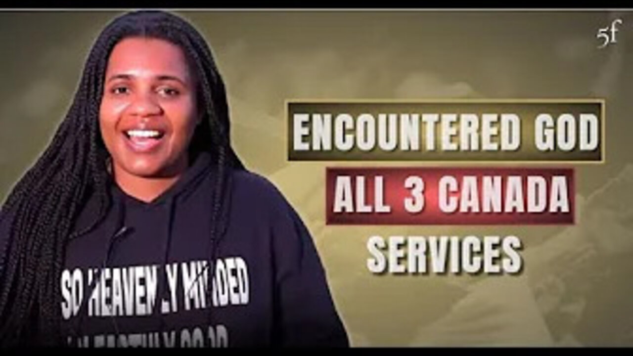 Encountered God at all 3 Canada Revival Services