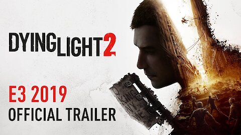 Dying Light 2 - E3 2019 Trailer