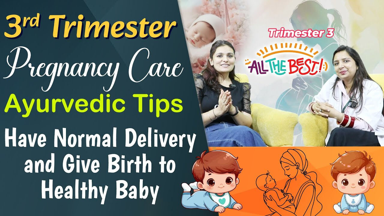 3rd Trimester Pregnancy Care Ayurvedic Tips - Have Normal Delivery