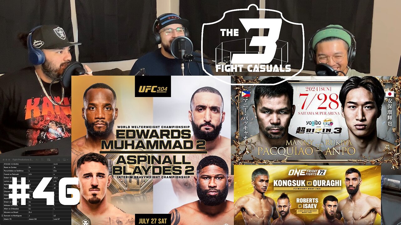 The 3 Fight Casuals - #46 - UFC 304 Edwards vs Muhammad 2 PREDICTIONS