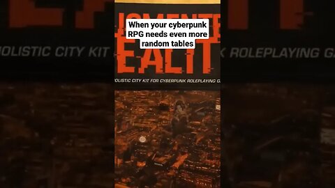 When your cyberpunk RPG needs even more random tables