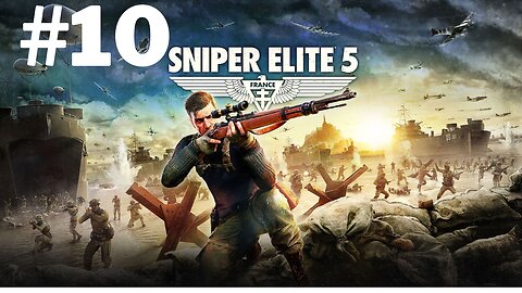 Sniper Elite 5 France Part 10