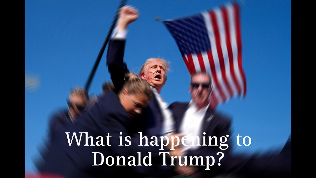 What is happening to Donald Trump?