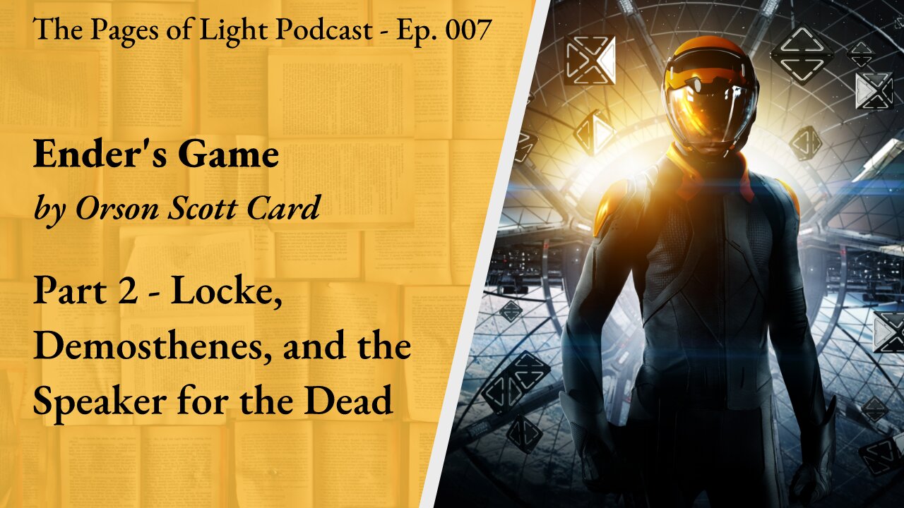 Ender's Game - Locke/Demosthenes and the Speaker for the Dead | Pages of Light Podcast Ep. 007
