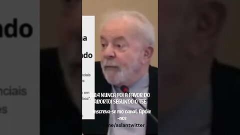 LUL4 NUNCA FOI A FAVOR DO ABORTO?