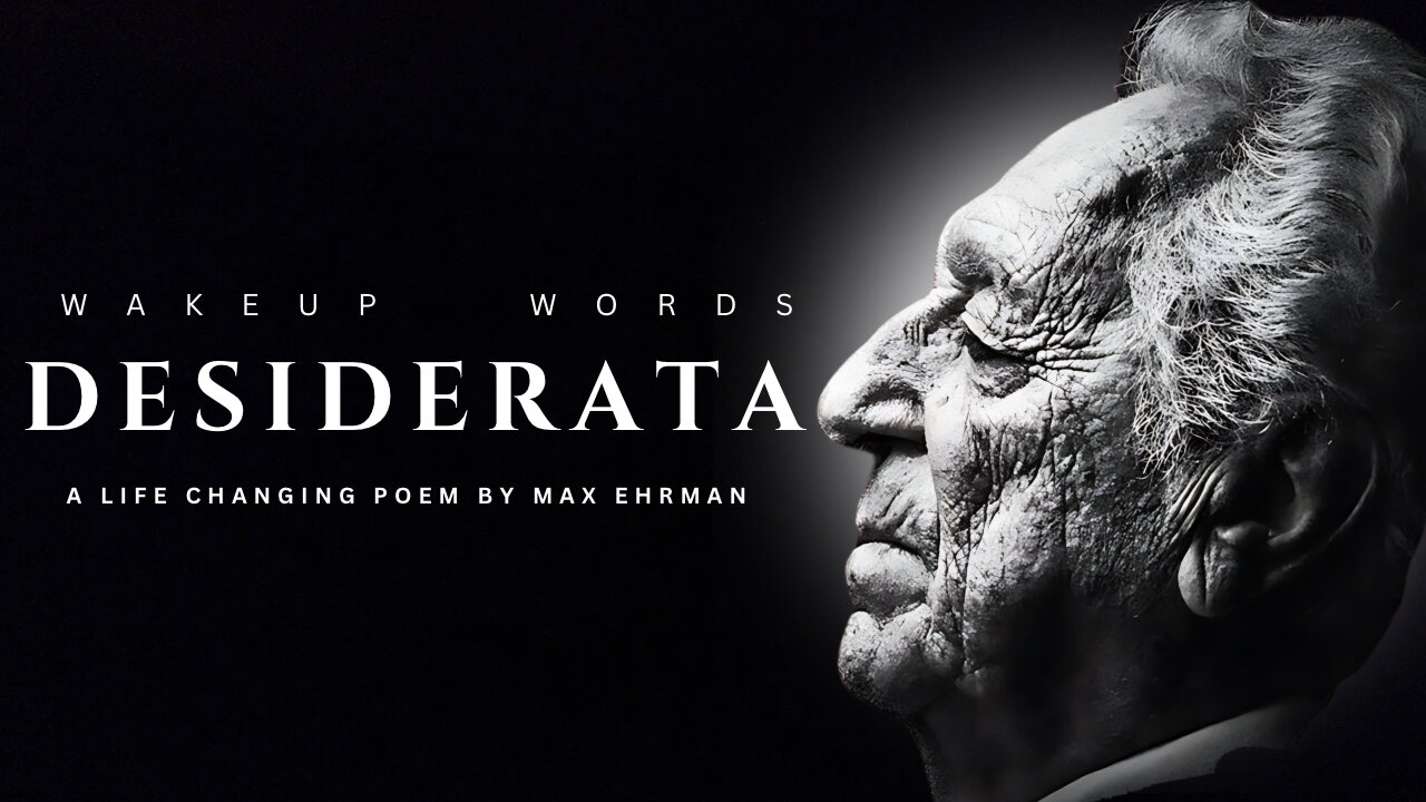 Desiderata By Max Ehrmann - A Timeless Poem of Wisdom and Peace