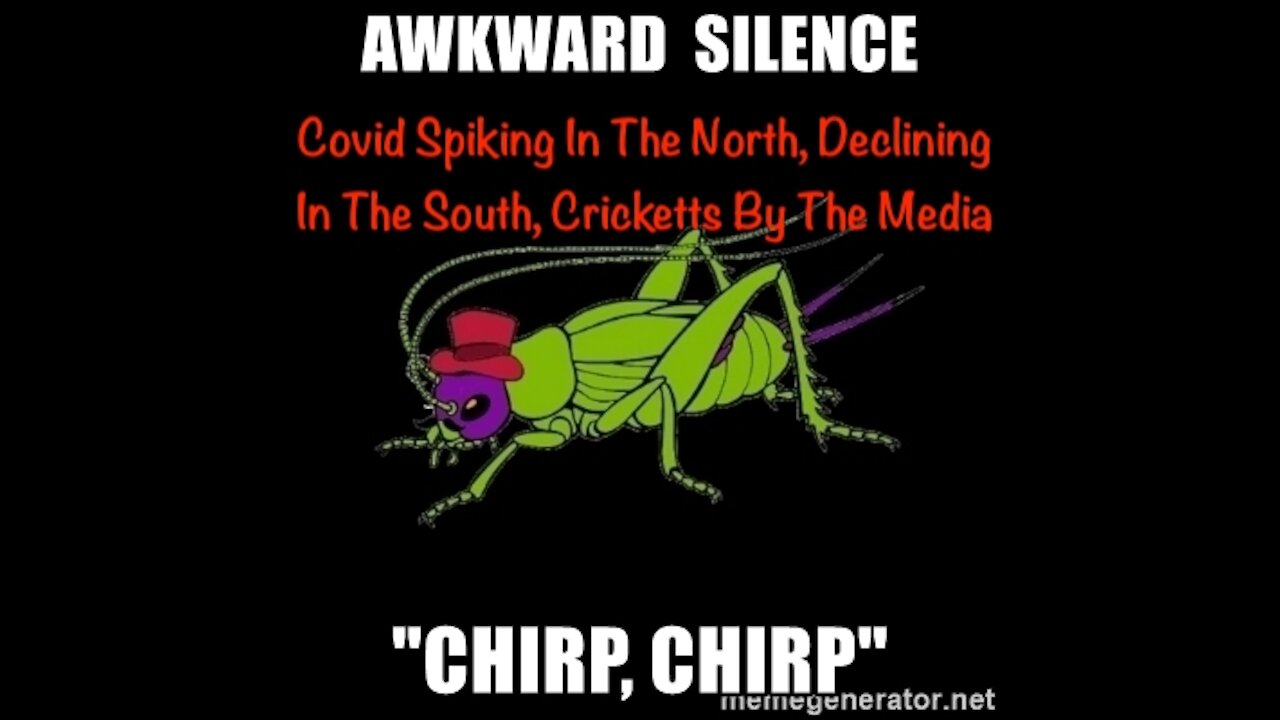 Covid Spiking In The North, Declining In The South, Cricketts By The Media