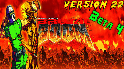 2024 [GzDoom] 🩸 Brutal Doom New Version 22 ( Beta 4 ) 🩸 Doom I 💥 Chaos Overkill 💥 Ultra-Violence