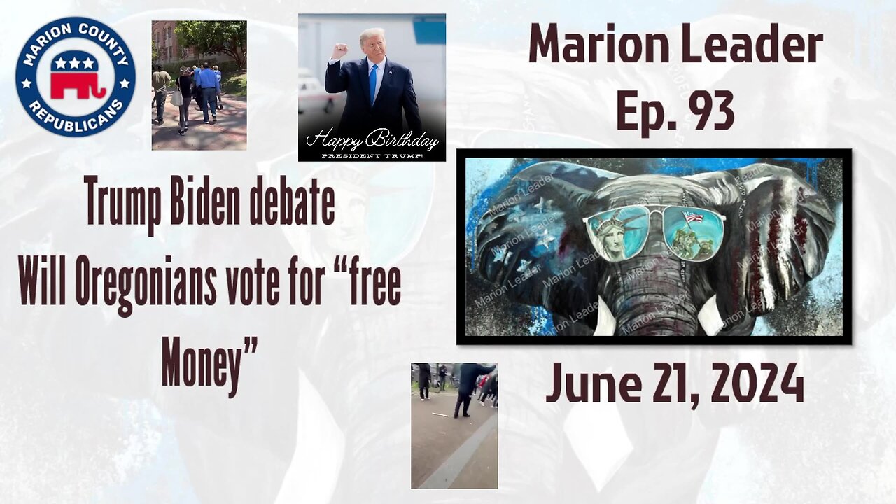 Marion Leader Ep 93 Trump Biden debate Will Oregonians vote for “free Money”
