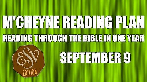 Day 252 - September 9 - Bible in a Year - ESV Edition