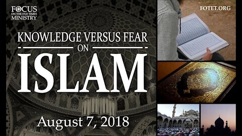 Knowledge Versus Fear On Islam