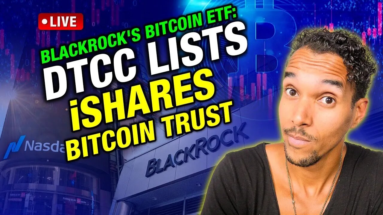 BlackRock's Bitcoin ETF: DTCC Lists iShares Bitcoin Trust (IBTC) - Cryptocurrency News