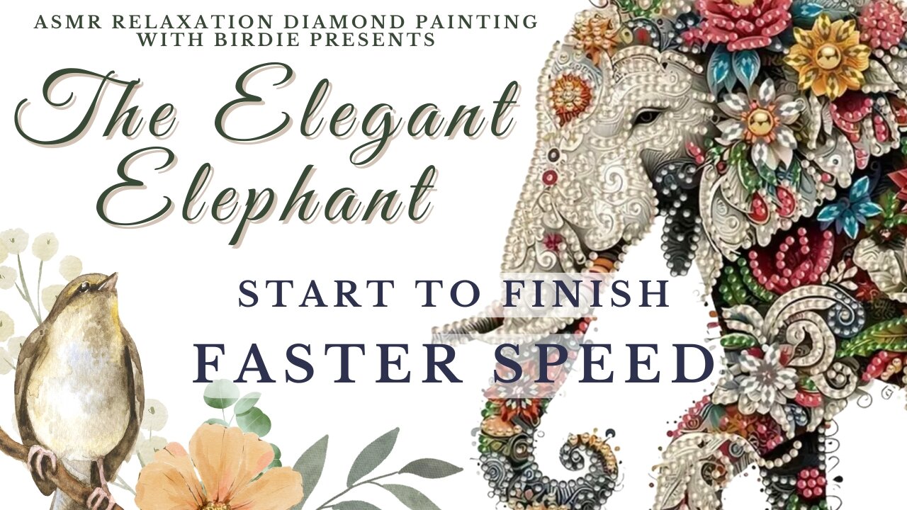 ASMR RELAXATION DIAMOND PAINTING with Birdie * Elegant Elephant * Start to Finish * FASTER SPEED