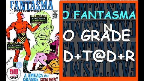 O FANTASMA 132 EM O GRANDE D/T#D*R