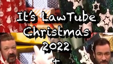 It’s #LawTube Christmas 2022