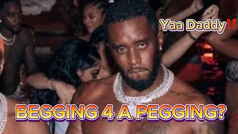 YOU BEGGING 4 A PEGGING? PART 1