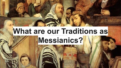 What are out traditions as Messanics?