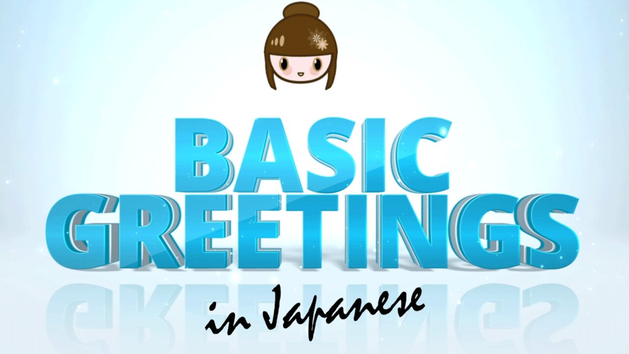 Learn Basic Greetings in Japanese - From Konnichiwa to Matane