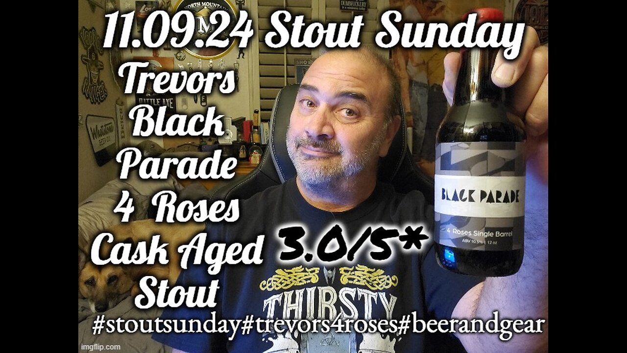 11.09.24 Stout Sunday: Trevors Black Parade 4 roses Barrel Aged Stout 3.0/5*