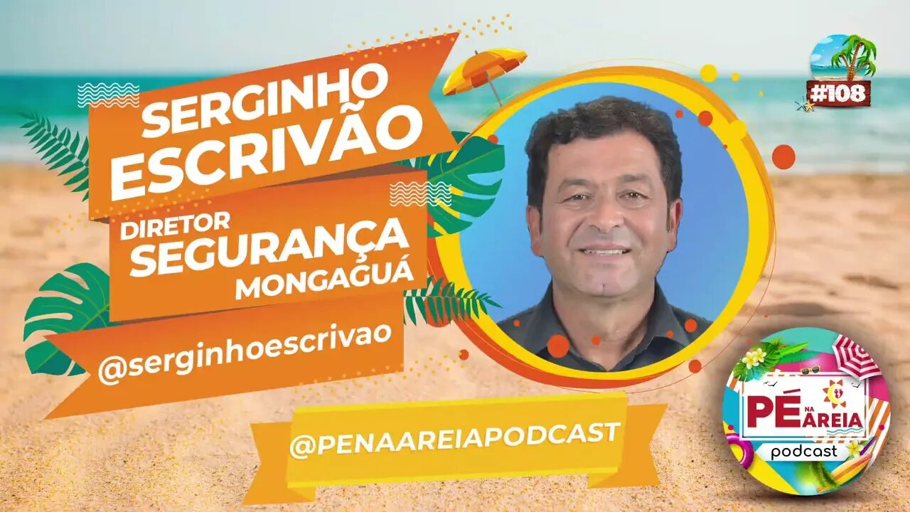 A ação dos guardas municipais e a segurança pública, com Serginho Escrivão - Pé na Areia Podcast 108