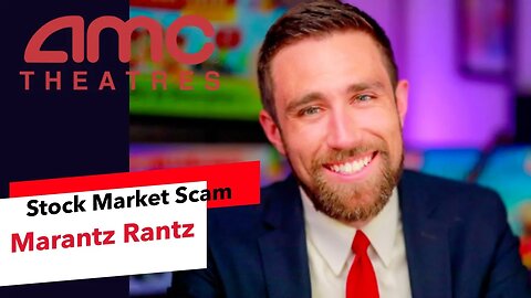 AMC - The Biggest Stock Market Scam Ever Marantz w/@MeetKevin